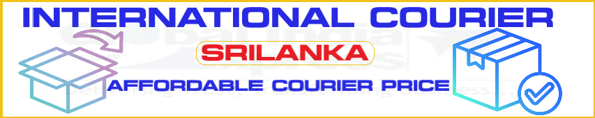 courier services from delhi to Srilanka | courier charges from delhi to Srilanka | per kg courier charges from delhi to Srilanka| internatioinal courier services in delhi for Srilanka