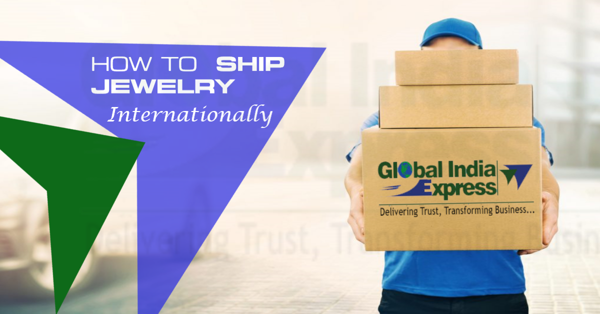 How to Ship Jewelry From India To USA